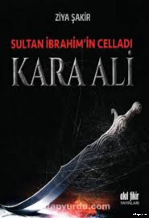 Osmanlynyñ iñ meşhur jellady: Gara Aly